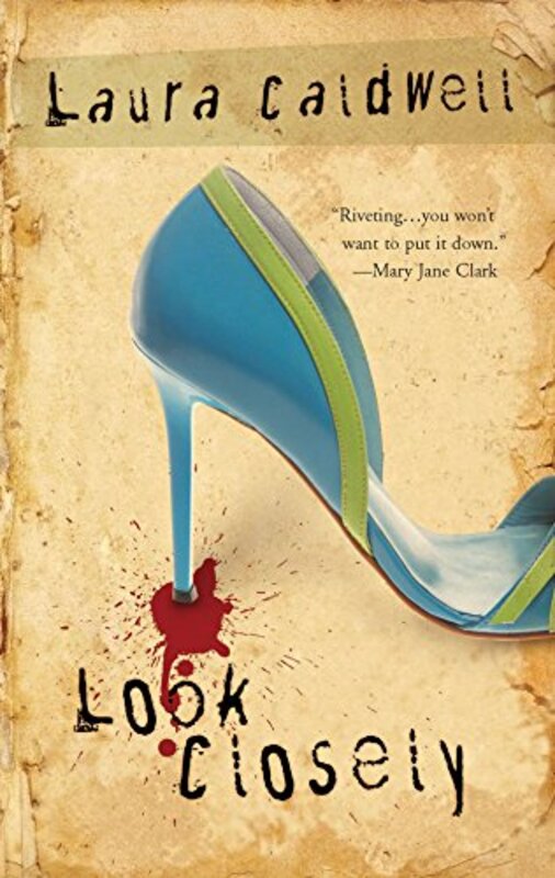 Book cover for "Look Closely" by Laura Caldwell