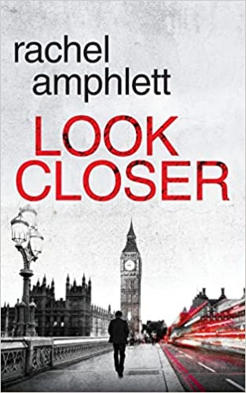 Book cover for "Look Closer" by Rachel Amphlett