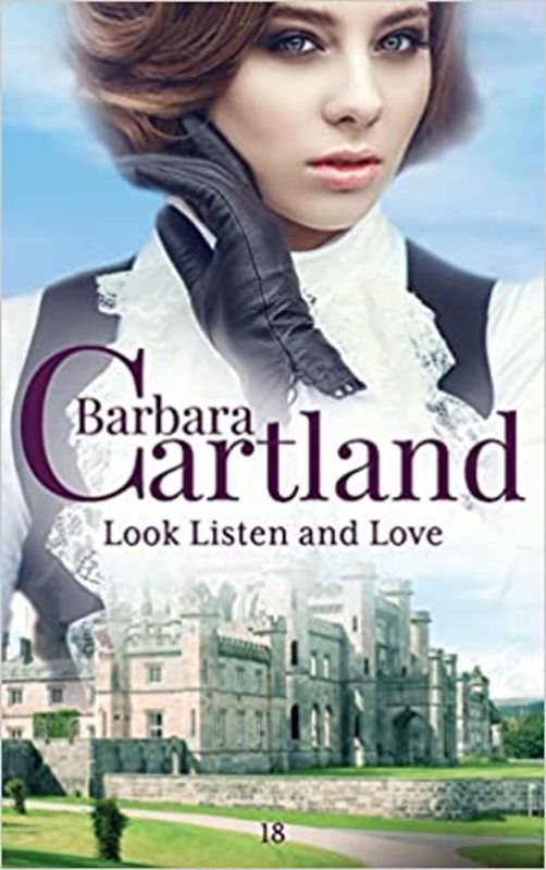 Book cover for "Look Listen and Love" by Barbara Cartland