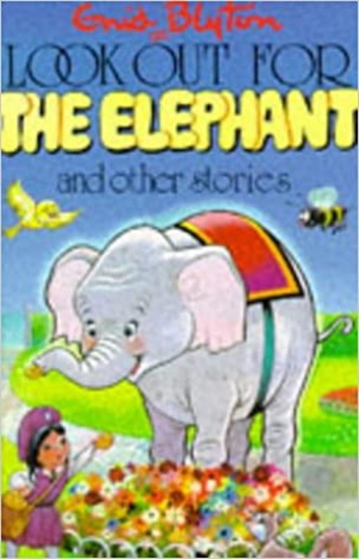 Book cover for "Look Out For The Elephant And Other Stories" by Enid Blyton