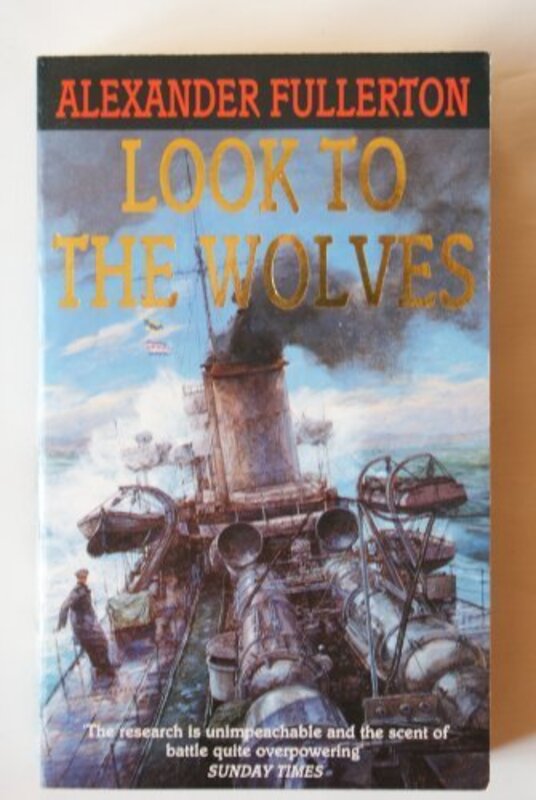 Book cover for "Look To The Wolves" by Alexander Fullerton
