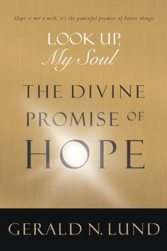 Book cover for "Look Up, My Soul" by Gerald Lund