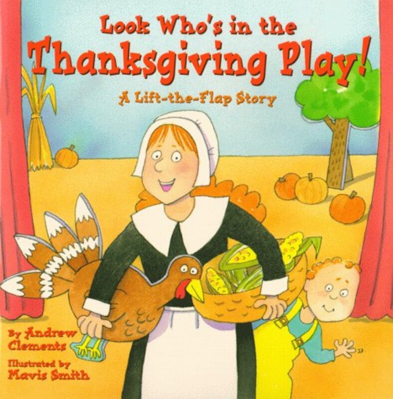 Book cover for "Look Who's In The Thanksgiving Play!" by Andrew Clements