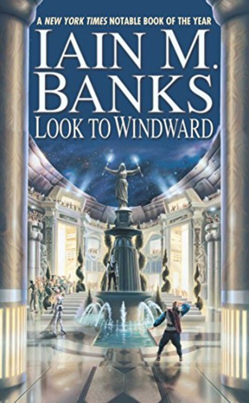 Book cover for "Look to Windward" by Iain M Banks