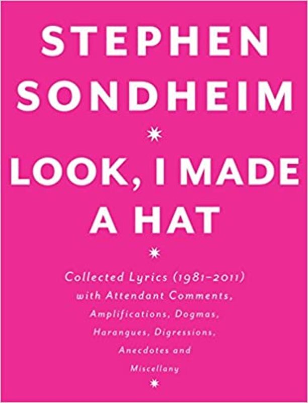 Book cover for "Look, I Made a Hat" by Stephen Sondheim