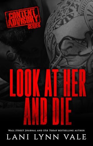 Book cover for "Look at Her and Die" by Lani Lynn Vale