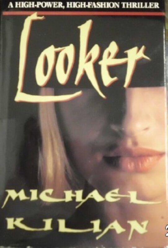 Book cover for "Looker" by Michael Kilian