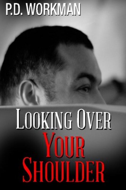 Book cover for "Looking Over Your Shoulder" by PD Workman
