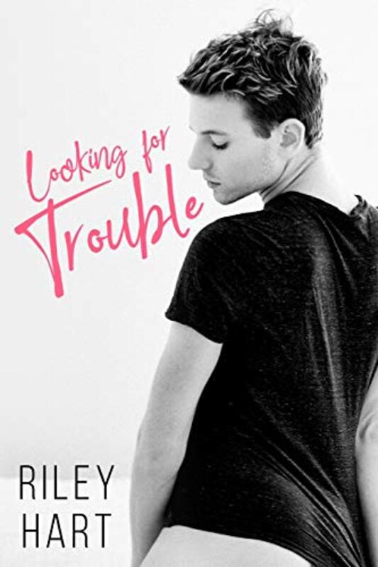 Book cover for "Looking for Trouble" by Riley Hart