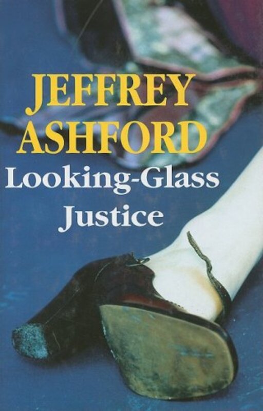 Book cover for "Looking-Glass Justice" by Roderic Jeffries