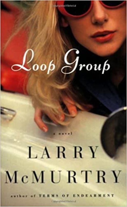 Book cover for "Loop Group" by Larry McMurtry