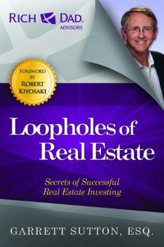 Book cover for "Loopholes of Real Estate" by Garrett Sutton