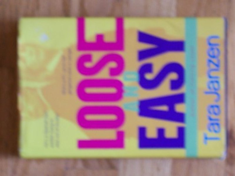 Book cover for "Loose And Easy" by Tara Janzen