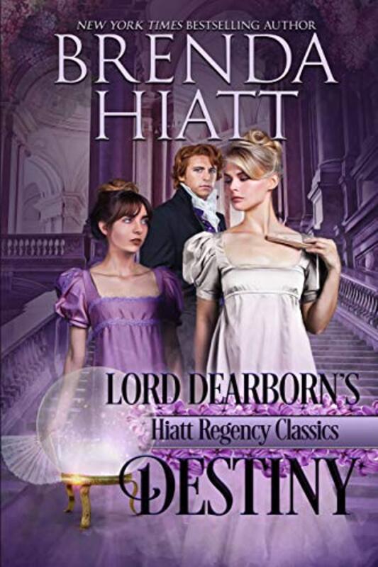 Book cover for "Lord Dearborn's Destiny" by Brenda Hiatt