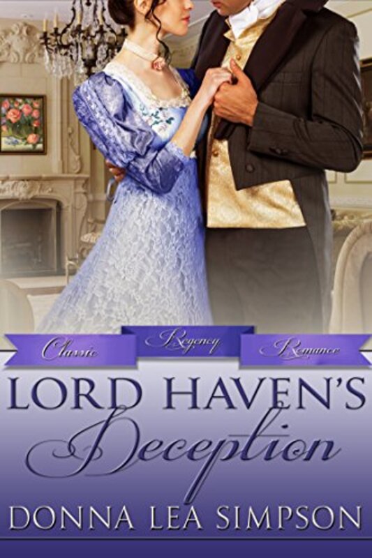 Book cover for "Lord Haven’s Deception" by Donna Lea Simpson