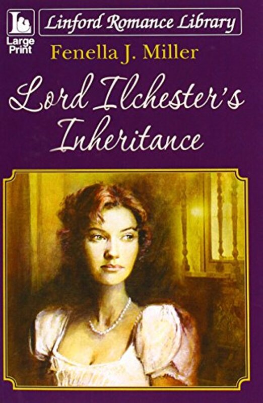 Book cover for "Lord Ilchester's Inheritance" by Fenella J Miller
