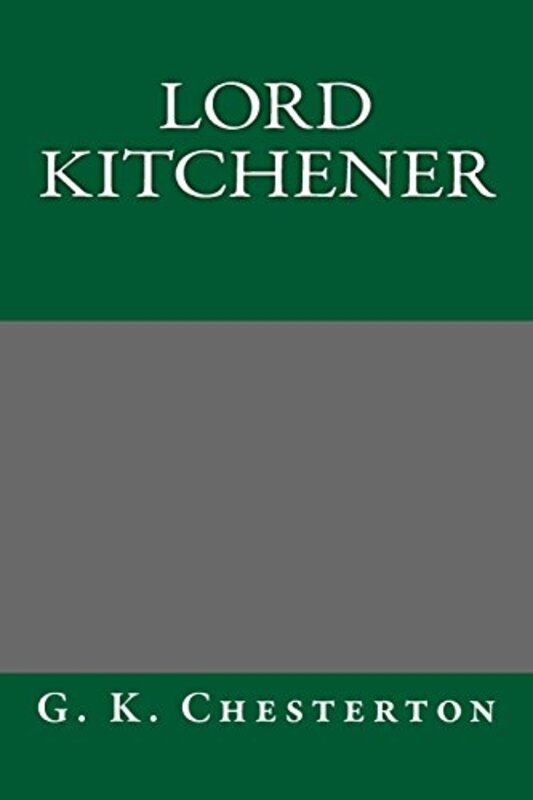Book cover for "Lord Kitchener" by Gilbert Keith Chesterton