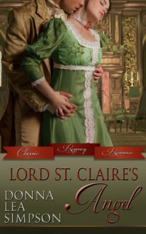 Book cover for "Lord St. Claire's Angel" by Donna Lea Simpson