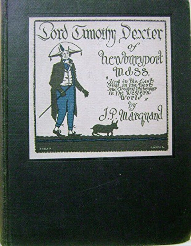 Book cover for "Lord Timothy Dexter of Newburyport, Massachusetts" by John P Marquand