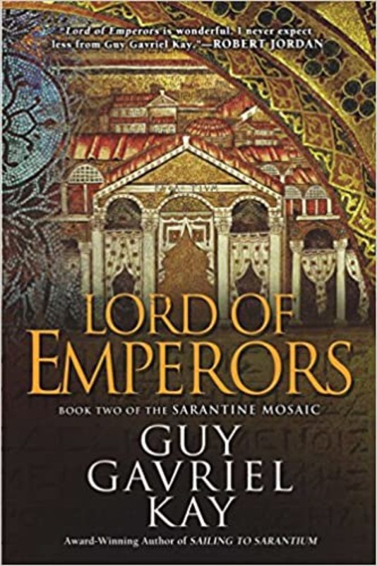 Book cover for "Lord of Emperors" by Guy Gavriel Kay