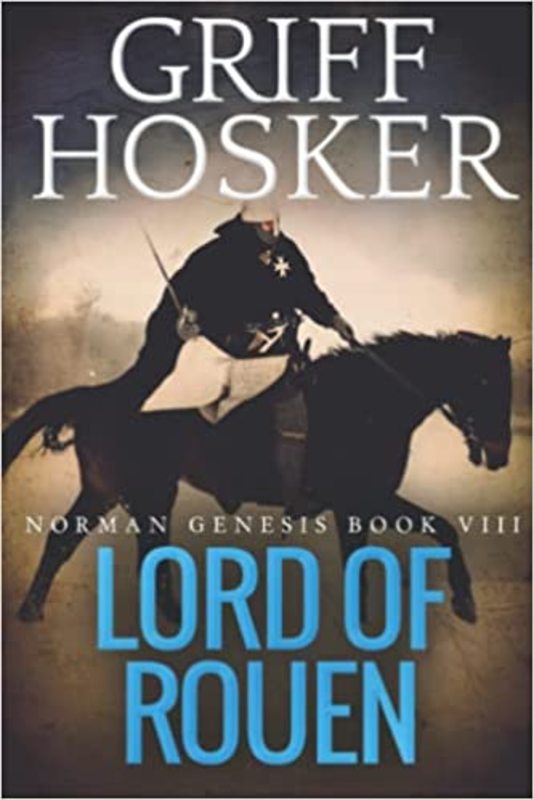 Book cover for "Lord of Rouen" by Griff Hosker