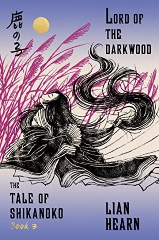 Book cover for "Lord of the Darkwood" by Lian Hearn