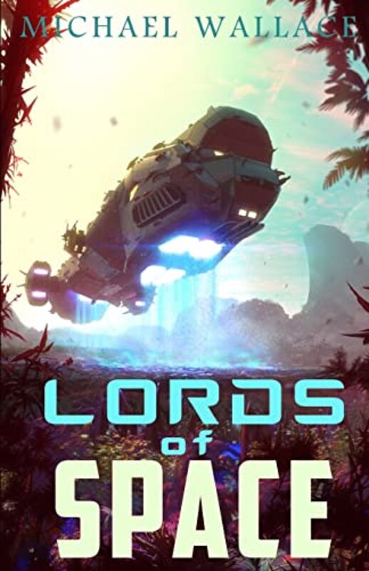 Book cover for "Lords of Space" by Michael Wallace