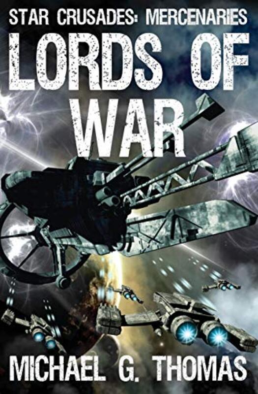 Book cover for "Lords of War" by Michael G Thomas