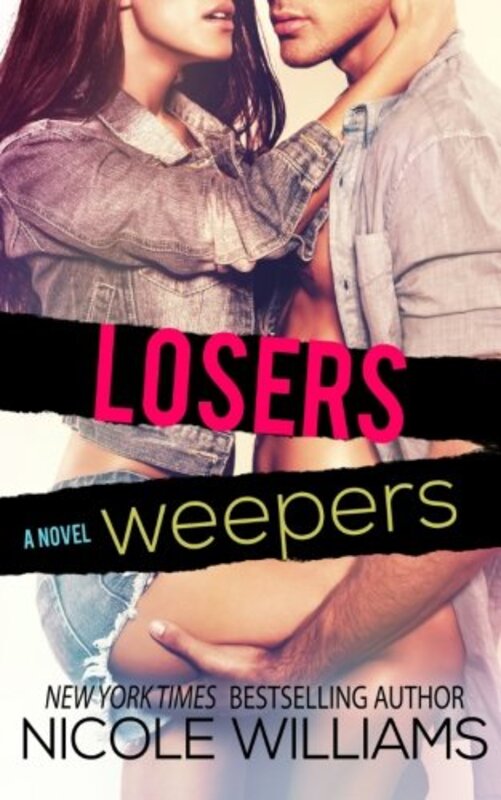 Book cover for "Losers Weepers" by Nicole Williams