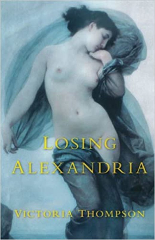 Book cover for "Losing Alexandria" by Victoria Thompson
