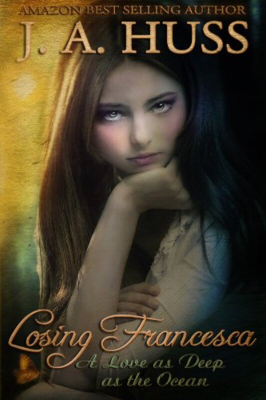 Book cover for "Losing Francesca" by JA Huss