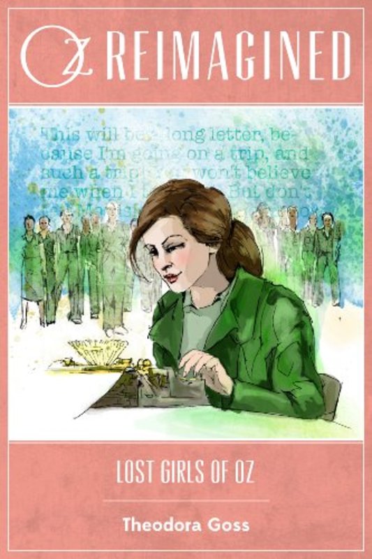 Book cover for "Lost Girls of Oz" by Theodora Goss