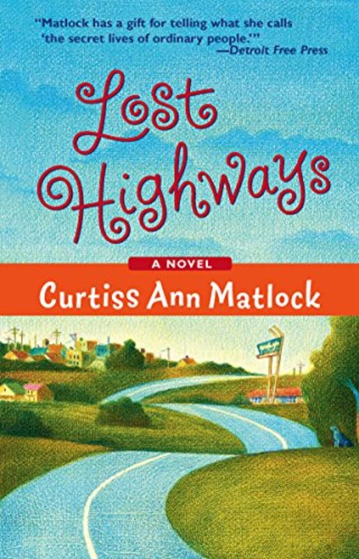 Book cover for "Lost Highways" by Curtiss Ann Matlock