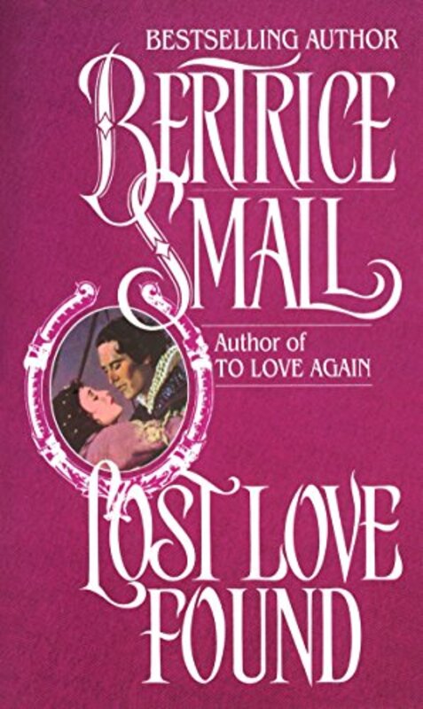 Book cover for "Lost Love Found" by Bertrice Small