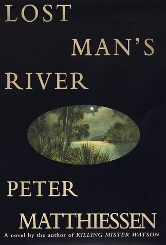 Book cover for "Lost Man's River" by Peter Matthiessen