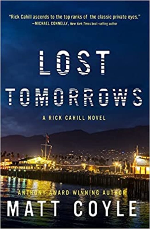 Book cover for "Lost Tomorrows" by Matt Coyle