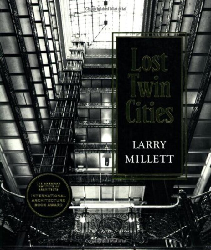 Book cover for "Lost Twin Cities" by Larry Millett