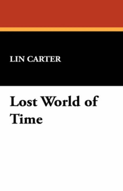 Book cover for "Lost World of Time" by Lin Carter