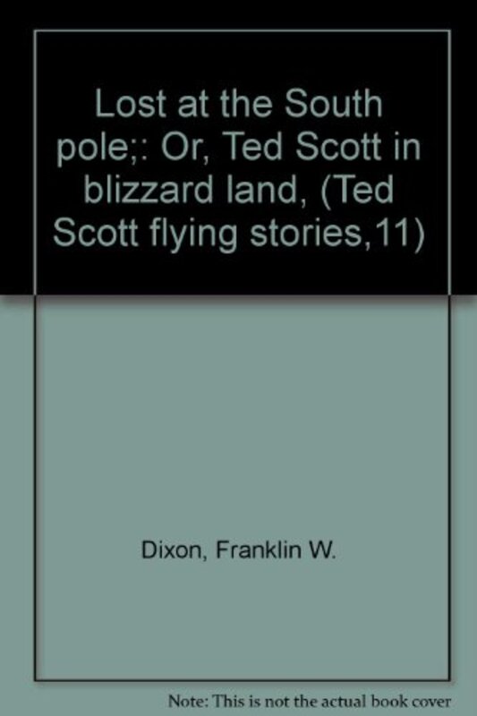 Book cover for "Lost at the South Pole" by Franklin W Dixon