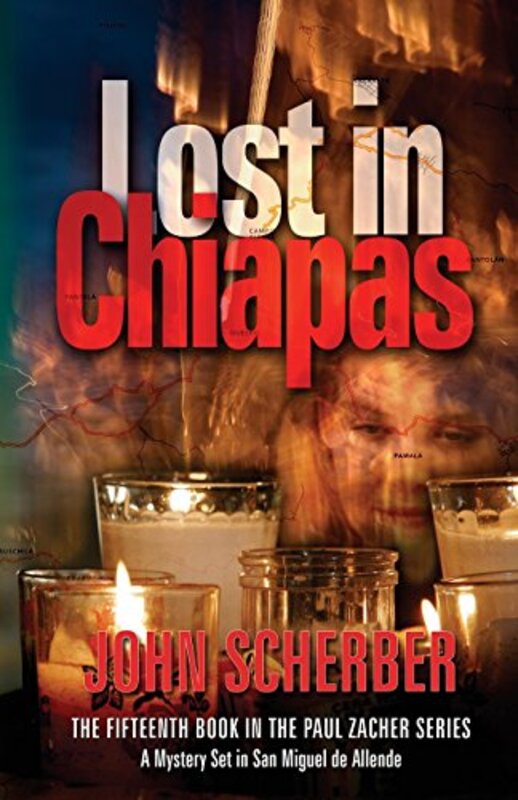 Book cover for "Lost in Chiapas" by John Scherber