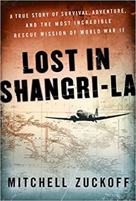 Book cover for "Lost in Shangri-La" by Mitchell Zuckoff