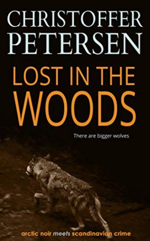 Book cover for "Lost in the Woods" by Christoffer Petersen