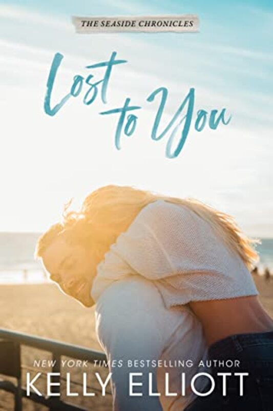 Book cover for "Lost to You" by Kelly Elliot
