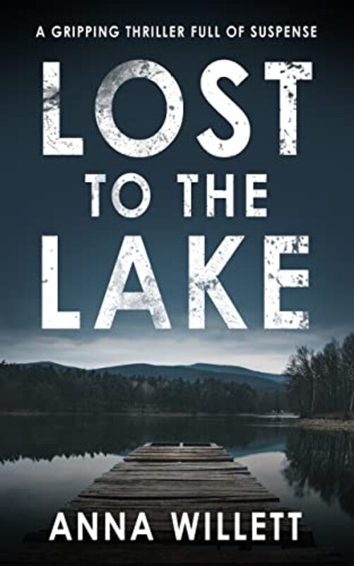Book cover for "Lost to the Lake" by Anna Willett