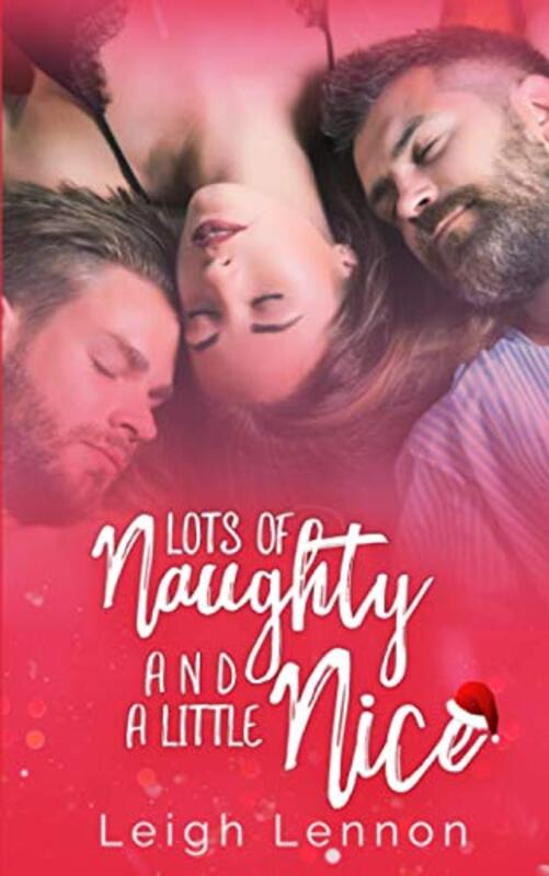 Book cover for "Lots Of Naughty and A Little Nice" by Leigh Lennon