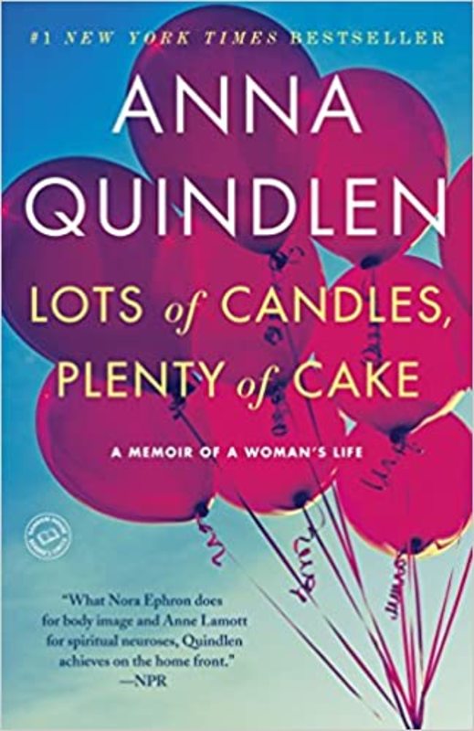 Book cover for "Lots of Candles, Plenty of Cake" by Anna Quindlen