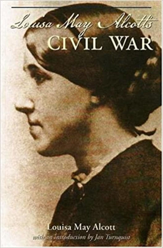 Book cover for "Louisa May Alcott's Civil War" by Louisa May Alcott