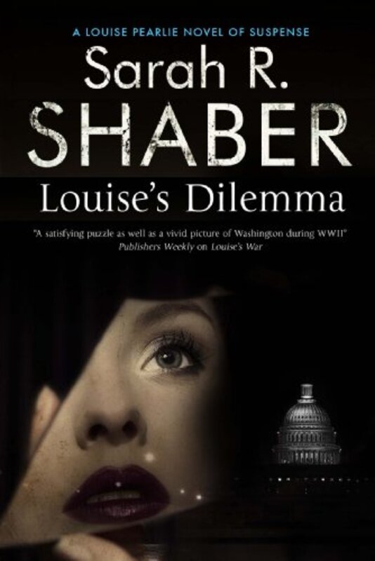 Book cover for "Louise's Dilemma" by Sarah R Shaber