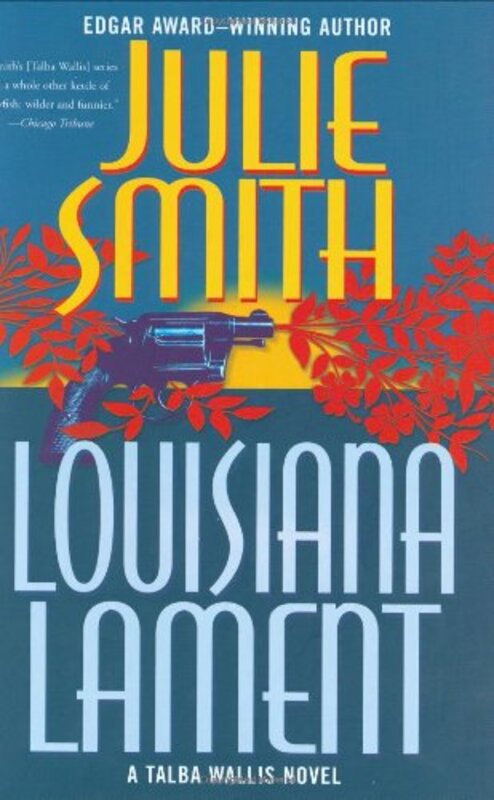 Book cover for "Louisiana Lament" by Julie Smith
