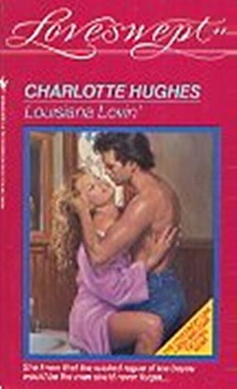 Book cover for "Louisiana Lovin'" by Charlotte Hughes